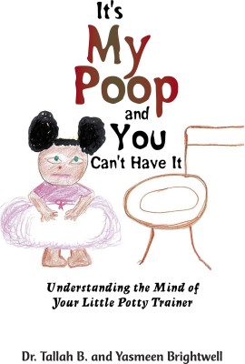 It's My Poop and You Can't Have It(English, Paperback, B Tallah Dr)