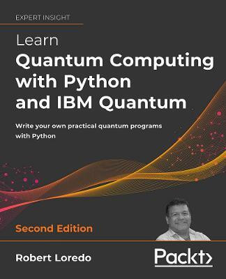 Learn Quantum Computing with Python and IBM Quantum(English, Paperback, Loredo Robert)