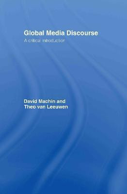 Global Media Discourse(English, Hardcover, Machin David)