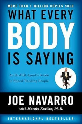 What Every Body is Saying(Paperback, Joe Navarro)