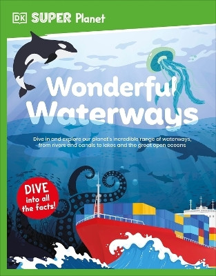 DK Super Planet Wonderful Waterways(English, Paperback, DK)