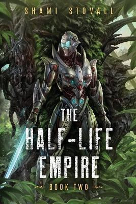 The Half-Life Empire 2(English, Paperback, Stovall Shami)