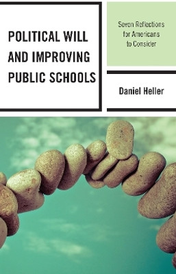 Political Will and Improving Public Schools(English, Hardcover, Heller Daniel)