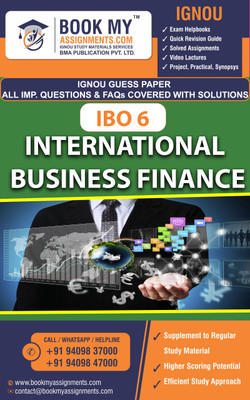 IGNOU IBO 6 International Business Finance Exam Preparetion Book for Ignou student (GUESS PAPER) | Customized Study Srategy.(Paperback, BMA Publication)