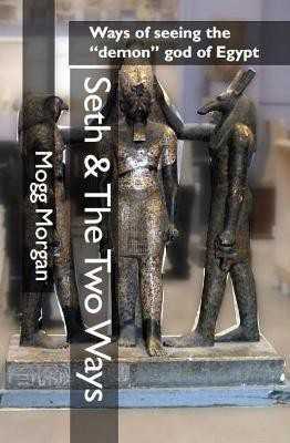 Seth & The Two Ways(English, Paperback, Morgan Mogg)