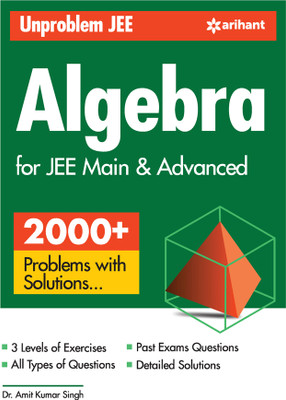 (OldEditon)Arihant
NavigatorSeries2000+ProblemsJEEMain&AdvancedAlgebra(English, Paperback, Singh Amit Kumar)