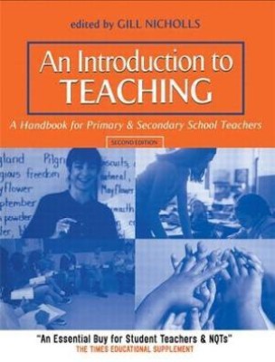 An Introduction to Teaching  - A Handbook for Primary & Secondary School Teachers(English, Paperback, unknown)