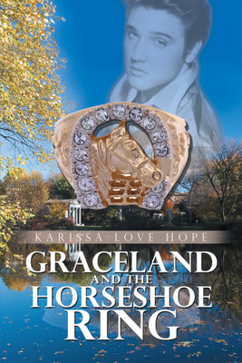 Graceland and the Horseshoe Ring(English, Paperback, Hope Karissa Love)