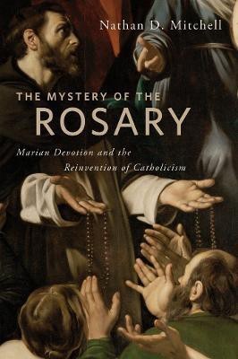 The Mystery of the Rosary(English, Electronic book text, Mitchell Nathan D.)