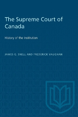 The Supreme Court of Canada(English, Electronic book text, Snell James G.)
