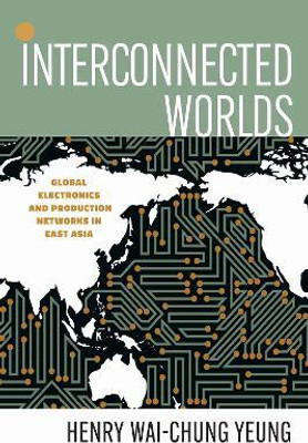 Interconnected Worlds(English, Paperback, Yeung Henry Wai-Chung)
