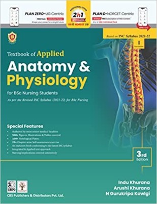 Textbook of Applied Anatomy and Physiology for BSc Nursing Students. 3rd Ed.(Paperback, Dr Indu Khurana, Dr Arushi Khurana, Dr N Gurukripa Kowlgi)