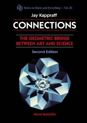 Connections: The Geometric Bridge Between Art & Science (2nd Edition)(English, Paperback, Kappraff Jay)