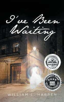 I've Been Waiting(English, Paperback, Harben William L)