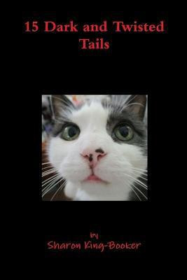 15 Dark and Twisted Tails(English, Paperback, King-Booker Sharon)