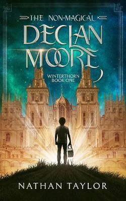 The Non-Magical Declan Moore(English, Paperback, Taylor Nathan)