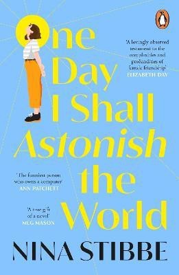 One Day I Shall Astonish the World(English, Paperback, Stibbe Nina)