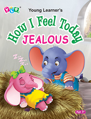 How I Feel Today Jealous(Paperback, YOUNG LEARNER PUBLICATIONS)