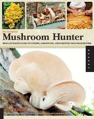 The Complete Mushroom Hunter(English, Electronic book text, Lincoff Gary)