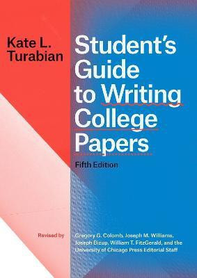 Student's Guide to Writing College Papers, Fifth Edition(English, Hardcover, Turabian Kate L)
