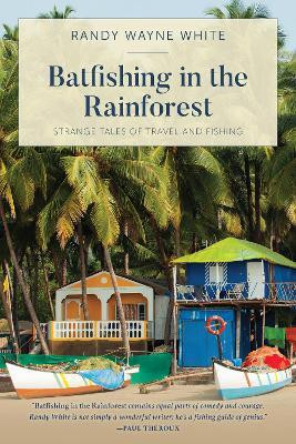 Batfishing in the Rainforest(English, Paperback, White Randy Wayne)