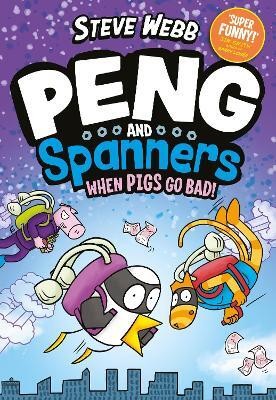 Peng and Spanners: When Pigs Go Bad!(English, Paperback, Webb Steve)