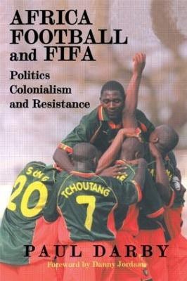 Africa, Football and FIFA(English, Paperback, Darby Paul)