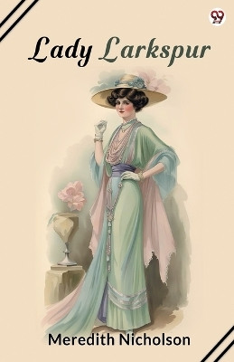 Lady Larkspur (Edition1)(English, Paperback, Nicholson Meredith)