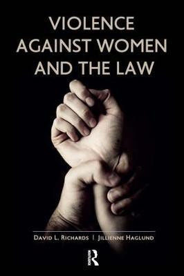Violence Against Women and the Law(English, Hardcover, Richards David L)
