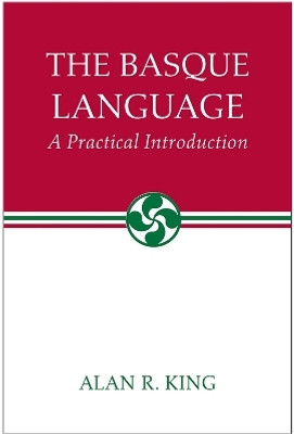 The Basque Language(English, Paperback, King Alan R.)