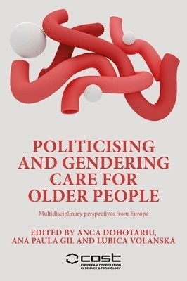 Politicising and Gendering Care for Older People(English, Hardcover, unknown)