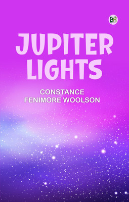 Jupiter Lights(Paperback, Constance Fenimore Woolson)