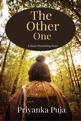 The Other One  - A heart wrenching story(English, Hardcover, Priyanka Puja)