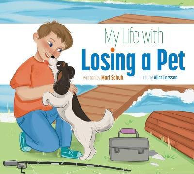 My Life with Losing a Pet(English, Paperback, Schuh Mari C)