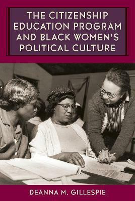 The Citizenship Education Program and Black Women's Political Culture(English, Hardcover, Gillespie Deanna M.)