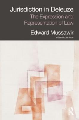 Jurisdiction in Deleuze: The Expression and Representation of Law(English, Hardcover, Mussawir Edward)