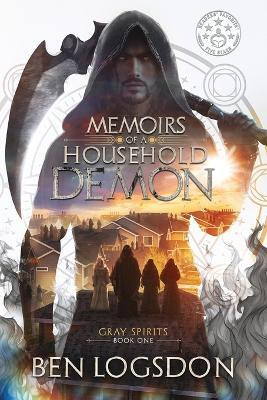 Memoirs of a Household Demon(English, Paperback, Logsdon Ben)