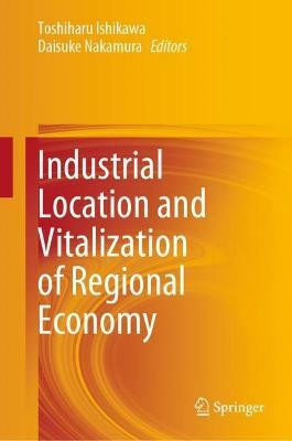 Industrial Location and Vitalization of Regional Economy(English, Hardcover, unknown)