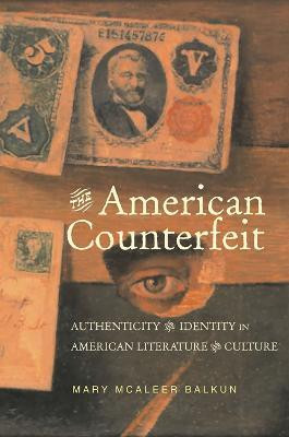 The American Counterfeit(English, Hardcover, Balkun Mary)