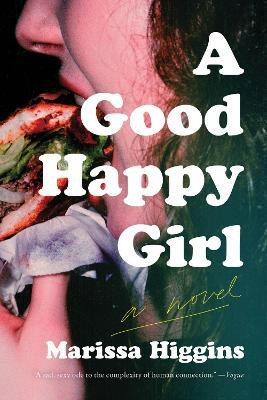 A Good Happy Girl(English, Paperback, Higgins Marissa)