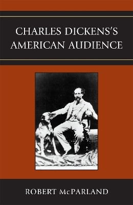 Charles Dickens's American Audience(English, Paperback, McParland Robert)