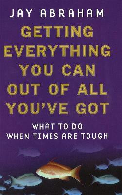 Getting Everything You Can Out Of All You've Got(English, Paperback, Abraham Jay)