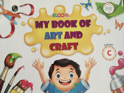 Bloom My Book Of Art And Craft Level C(Paperback, Physics Wallah)