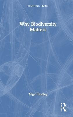 Why Biodiversity Matters(English, Hardcover, Dudley Nigel)