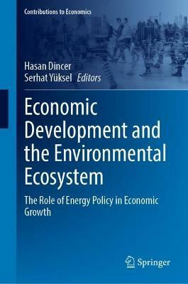 Economic Development and the Environmental Ecosystem(English, Hardcover, unknown)
