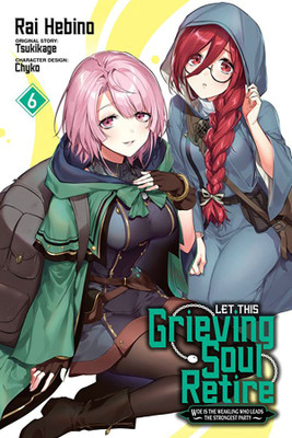 Let This Grieving Soul Retire, Vol. 6 (manga)(English, Paperback, Chyko Chyko)