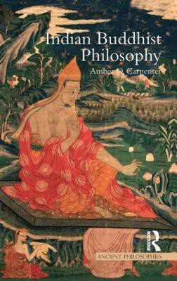 Indian Buddhist Philosophy(English, Hardcover, Carpenter Amber)