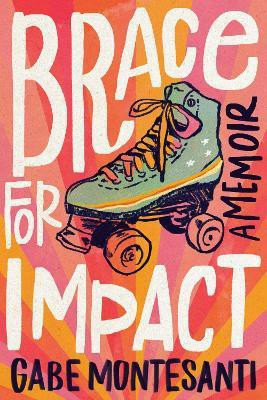 Brace for Impact(English, Hardcover, Montesanti Gabe)