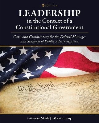 Leadership in the Context of a Constitutional Government(English, Paperback, Maxin Mark J.)