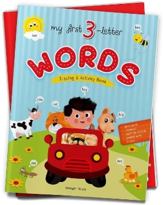My First 3 Letter Words : Tracing And Activity Book  - By Miss & Chief(English, Paperback, Wonder House Books)